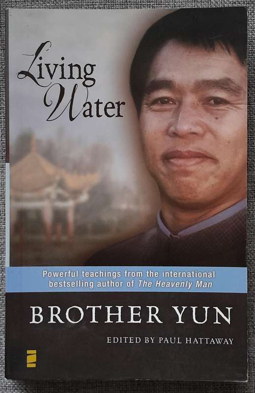 Living Water - Brother Yun edited by Paul Hattaway