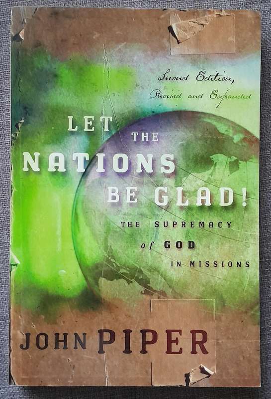 Let the nations be glad - John Piper