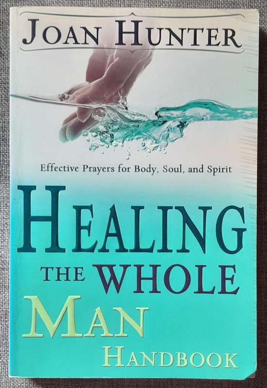 Healing the whole man - Joan Hunter