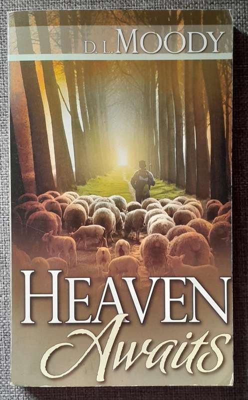 Heaven awaits - D.L.Moody