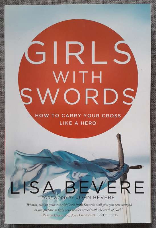 Girls with Swords - Lisa Bevere