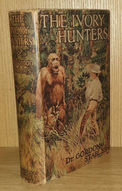 The Ivory Hunters - Dr Gordon Stables, with original D/J.