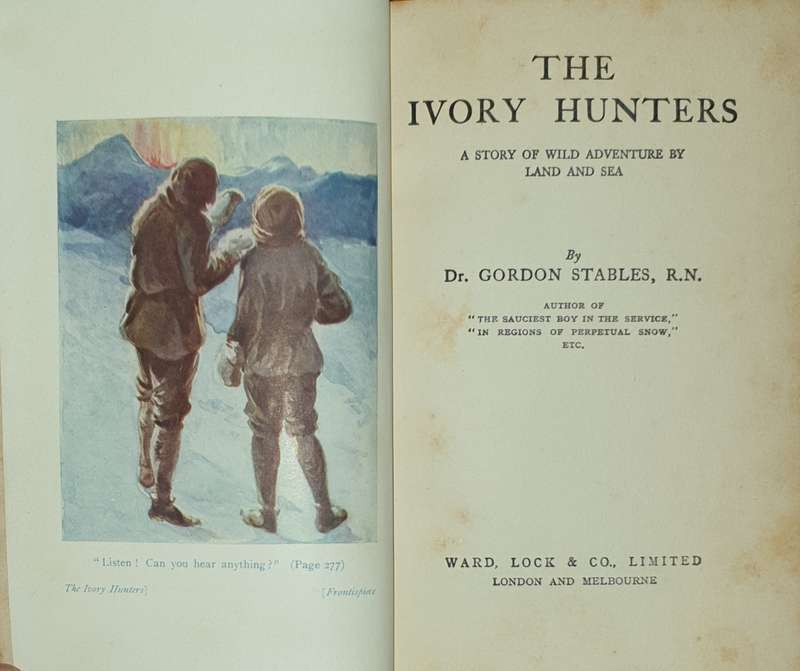 The Ivory Hunters - Dr Gordon Stables, with original D/J.