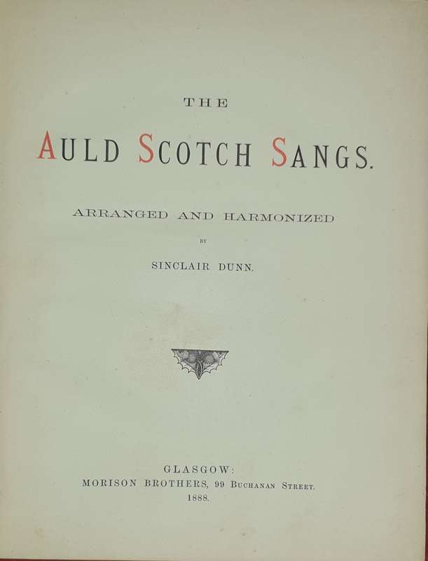 *1888* The Auld Scotch Sangs - Sinclair Dunn