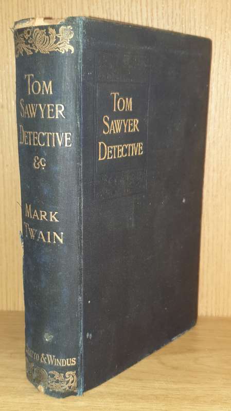 * 1906 * Tom Sawyer, Detective. Mark Twain