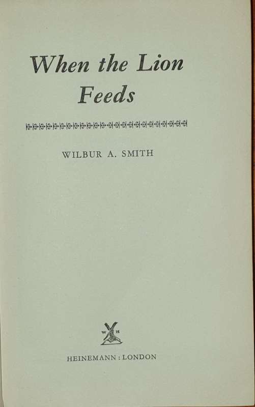 *1964* When the lion Feeds - Wilbur Smith.