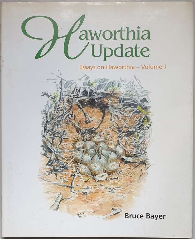 Haworthia Update - Essays on Haworthia, Bruce Bayer