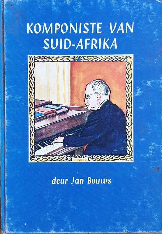 Komponiste van Suid Afrika - Jan Bouws