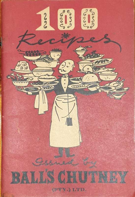 * 1967 * 100 Resepte / 100 Recipes - Ball's Chutney.