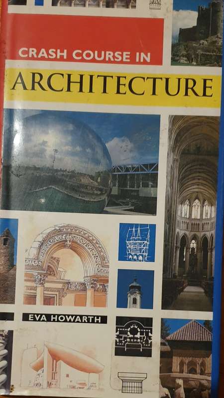 Architecture, Crash Course in - Eva Howarth