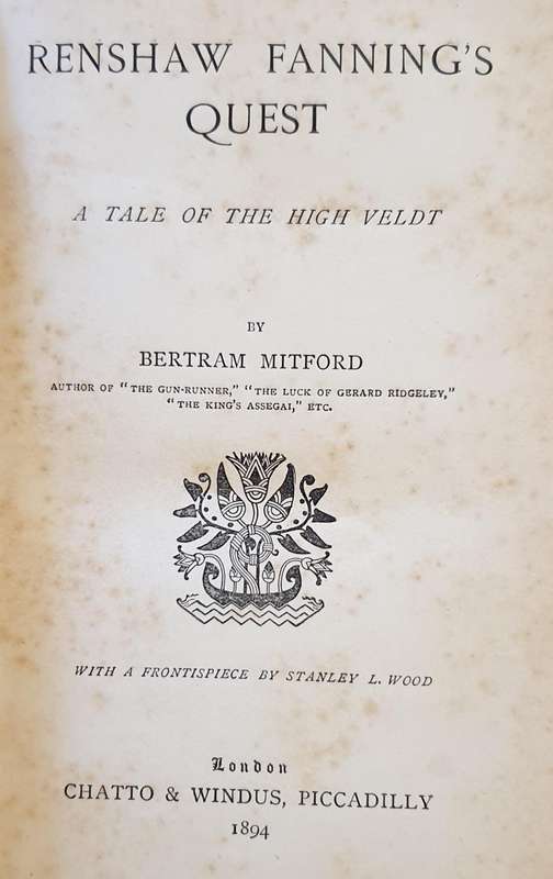 * 1894 * Renshaw Fannings Quest - A Tale of the High Veldt (Bertram Mitford)