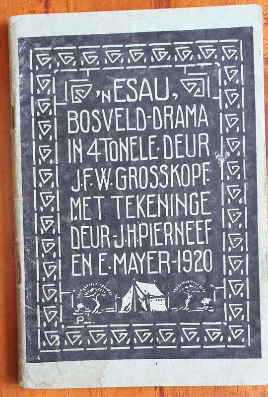 J.F.W. Grosskopf, 2 x Dramas, met tekeninge deur J.H. Pierneef, Eric Mayer & A.M Luyt.