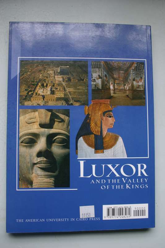 Luxor and the Valley of the Kings - The American University in Cairo Press - 2004 English Edition.