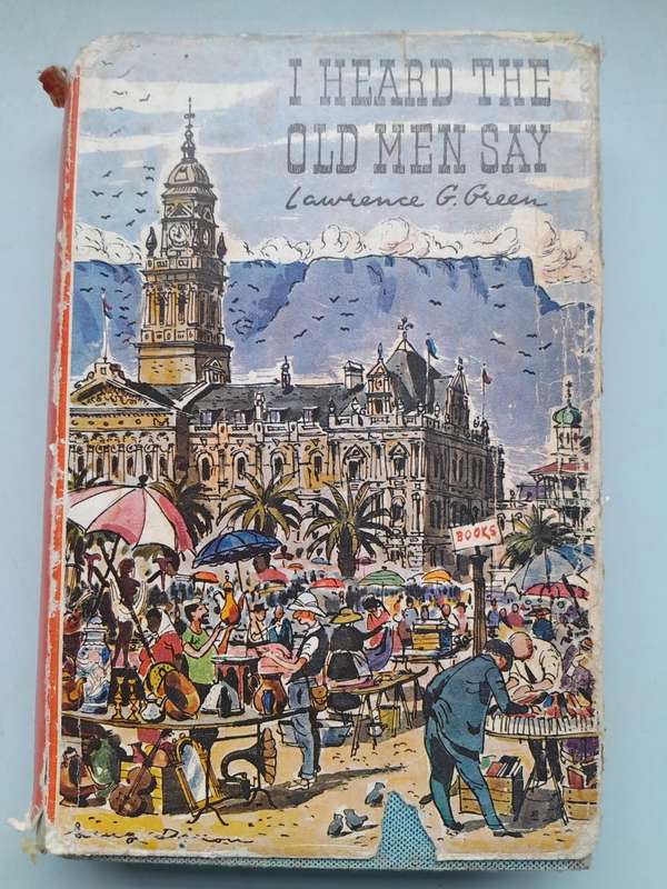I Heard the Old Men Say - 1st edition - Lawrence G. Green