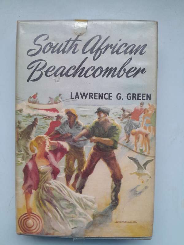 South African Beachcomber - Lawrence G. Green. 1st Edition