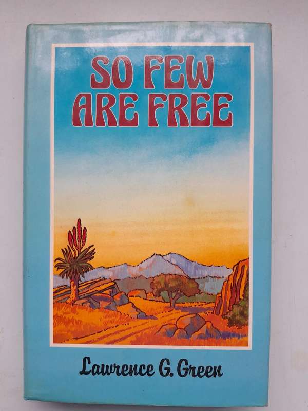 So Few are Free - Lawrence G. Green