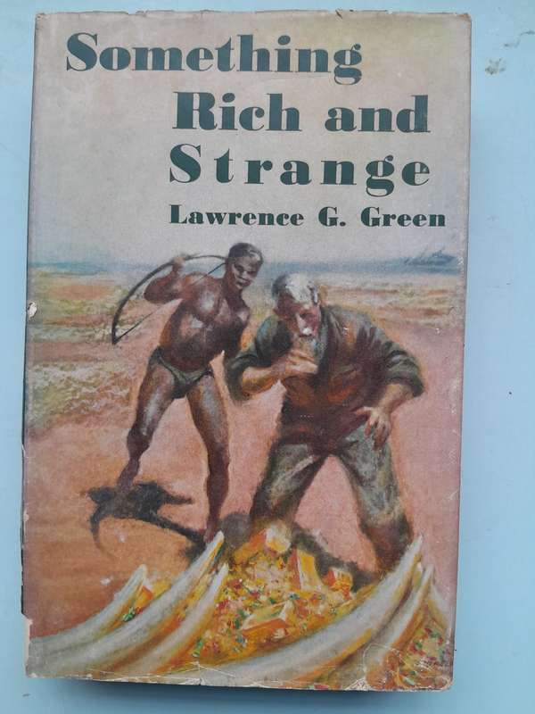 Something Rich and Strange - Lawrence G. Green - First Edition 1962. Signed and letter from Author