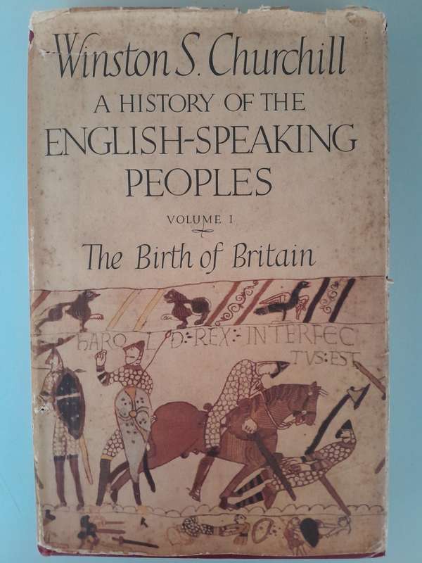 A History of the English-Speaking Peoples - Winston S Churchill. -  First Editions 1956-58 - 4 Books