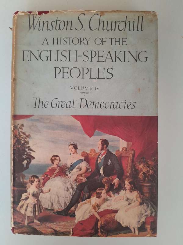 A History of the English-Speaking Peoples - Winston S Churchill. -  First Editions 1956-58 - 4 Books