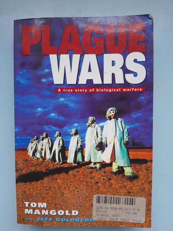 Plague Wars - A true Story of Bioligical Warfare - Tom Mangold and Jeff Goldberg.