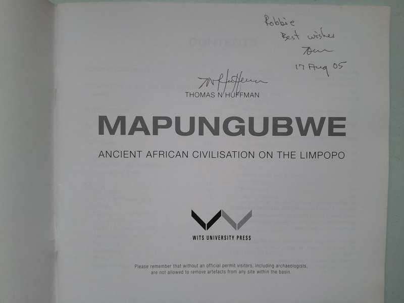 Mapungubwe - Ancient African Civilisation in the Limpopo - Thomas N Huffman.