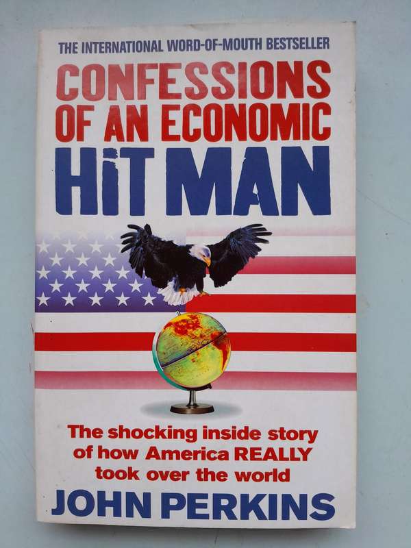 CONFESSIONS OF AN ECONOMIC HIT MAN - JOHN PERKINS