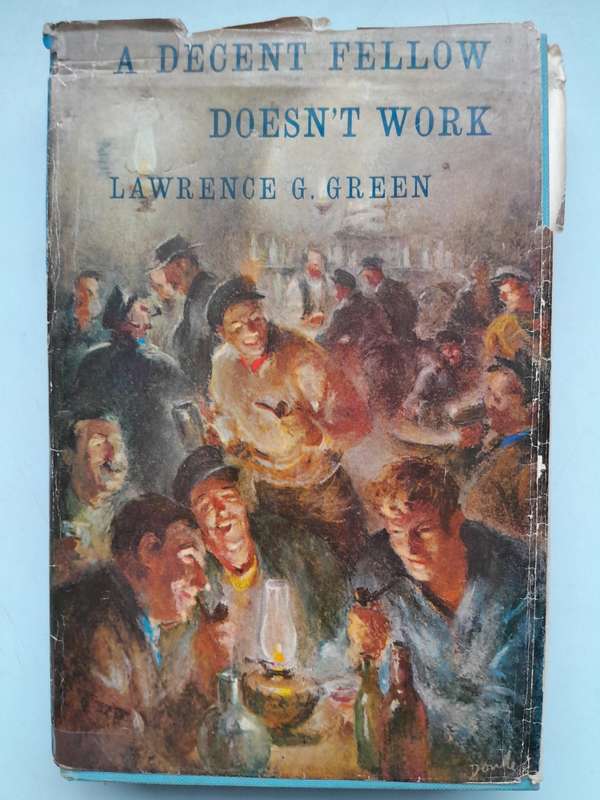 A Decent Fellow doesn't work - Lawrence G. Green