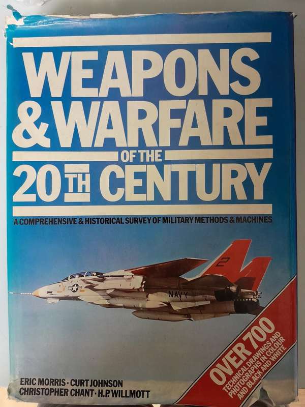 WEAPONS & WARFARE OF THE 20th CENTURY.