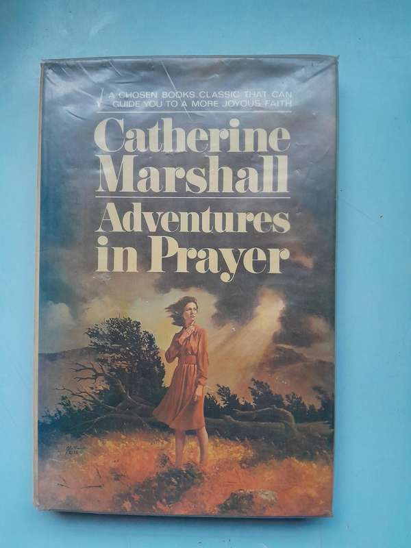 Adventures in Prayer - Catherine Marshall