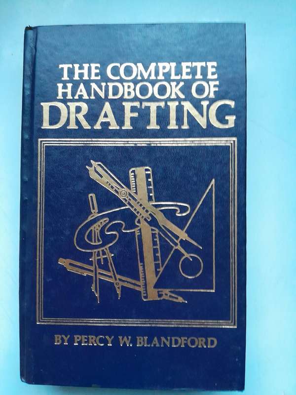 THE COMPLETE HANDBOOK OF DRAFTING - PERCY W. BLANDFORD.