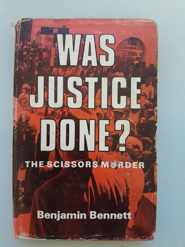 WAS JUSTICE DONE - THE SCISSORS MURDER - Benjamin Bennett - First edition 1975.
