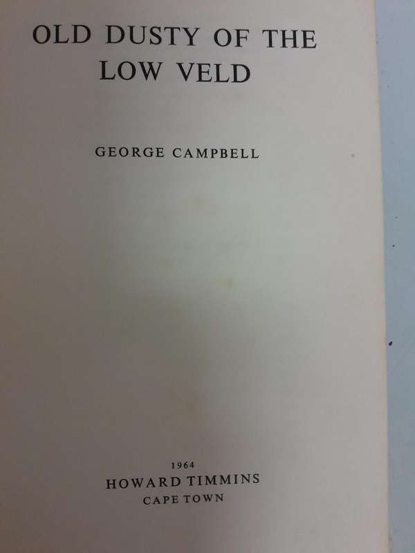 OLD DUSTY OF THE LOW VELD - GEORGE CAMPBELL