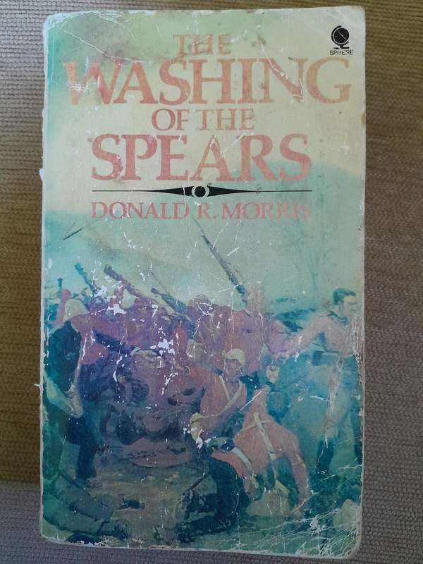 The Washing of the Spears - Donald R. Morris - 1976 Edition