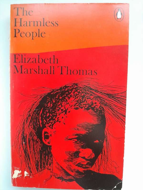 The Harmless People - Elizabeth Marshall Thomas. - 1969