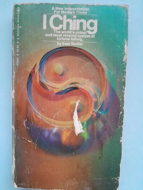 I Ching: A New Interpretation for Modern Times by Sam Reifler - 1974.