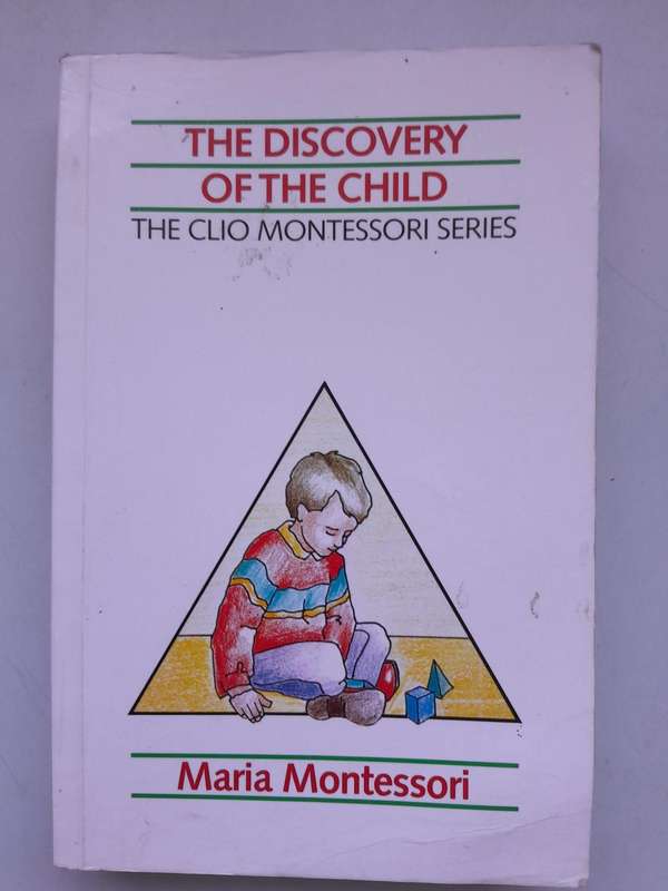 The Discovery of the Child - Maria Montessori - 1996 Edition.