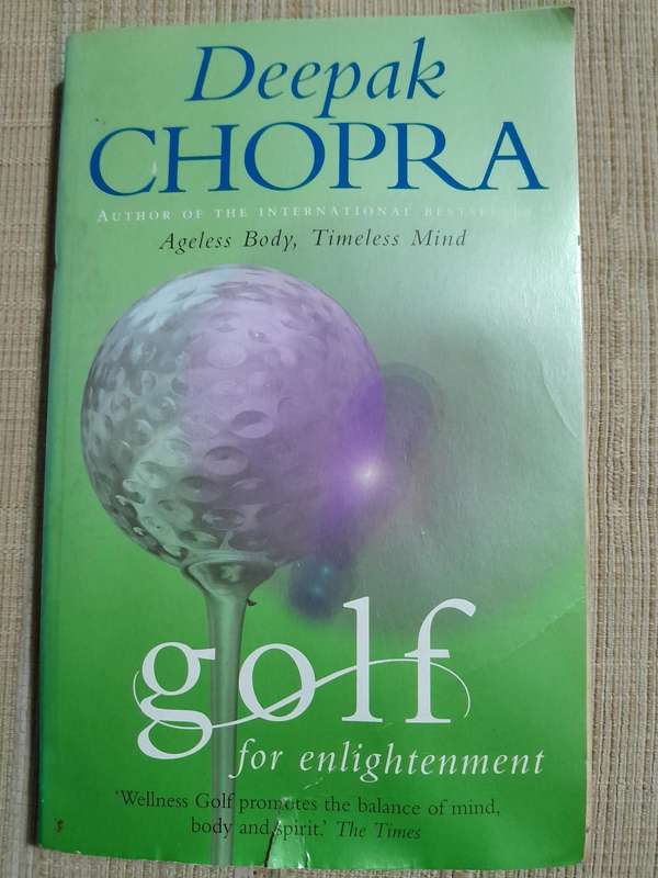 Golf for Enlightenment - Deepak Chopra.