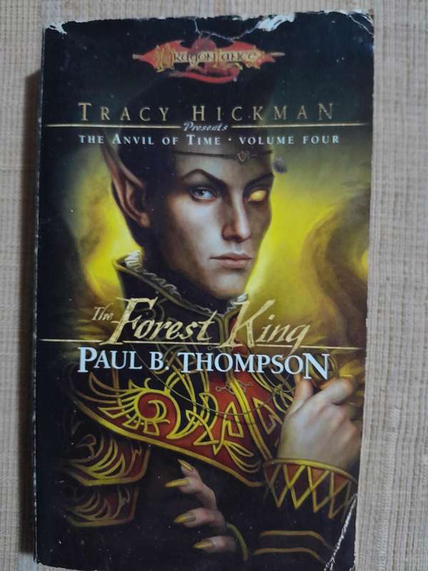 The Anvil of Time Volume 4, The Forest King - Paul B. Thompson