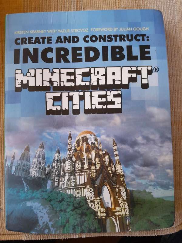 Create and Construct Incredible Minecraft Cities - K Kearney & Y Strovoz.