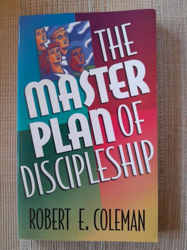 The Master of Discipleship - Robert E. Coleman.
