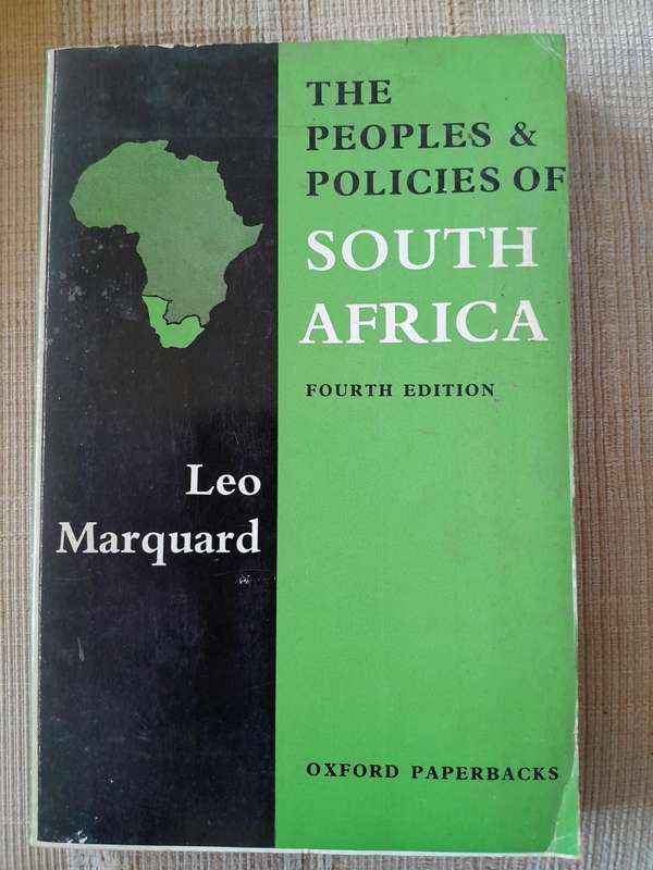 The Peoples and Policies of South Africa - 4th edition - Leo Marquard - OXFORD.
