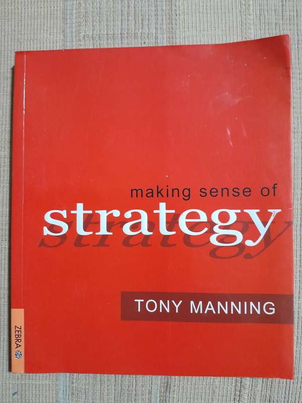 Making Sense of Strategy - Tony Manning - ZEBRA.