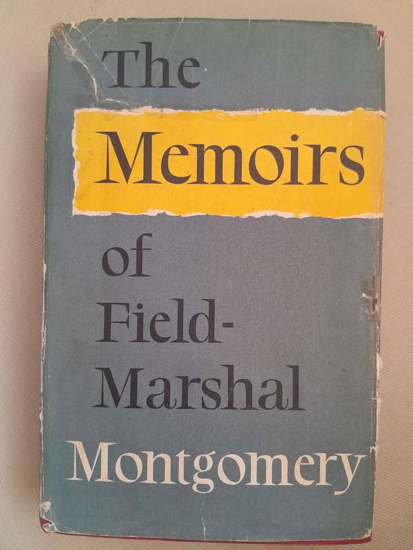 The Memoirs of Field-Marshall Montgomery.
