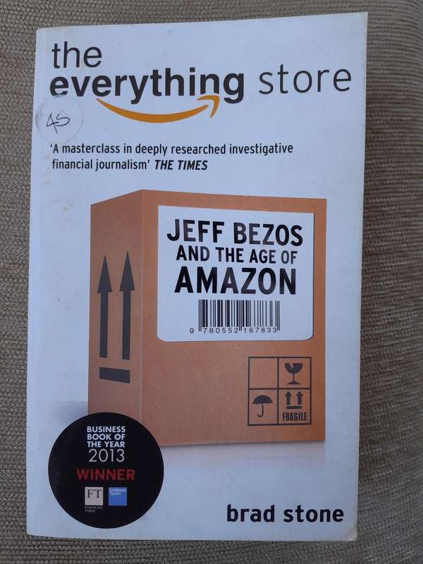 The everything store - JEFF BEZOS AND THE AGE OF AMAZON - Brad Stone - 2014.