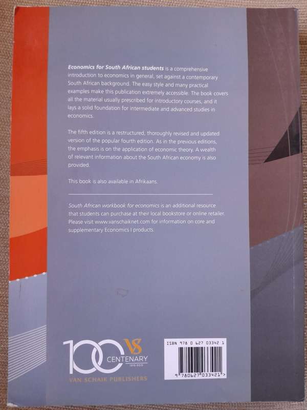 ECONOMICS FOR SOUTH AFRICAN STUDENTS - 5TH EDITION - Philip Mohr & associates.