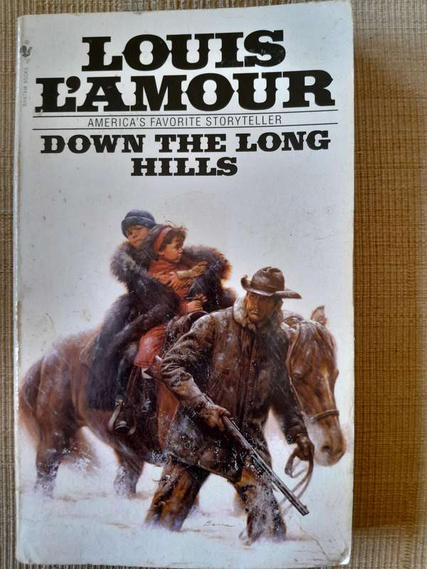 Louis L'Amour - Down the long Hills