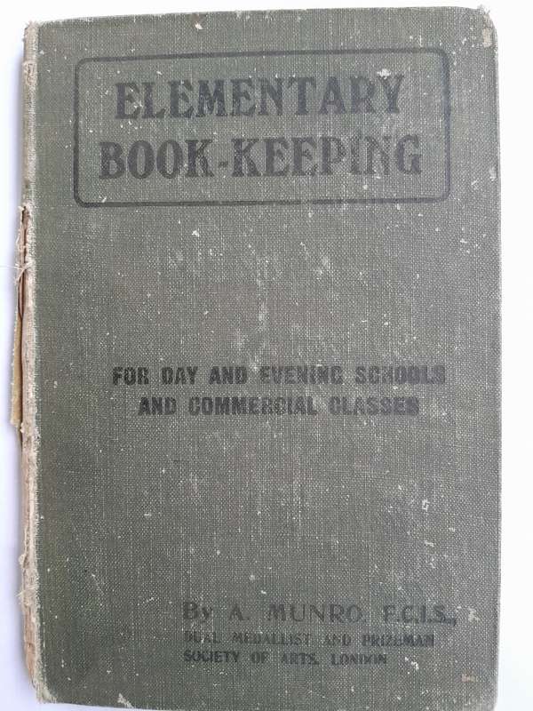 ELEMENTARY BOOK-KEEPING By A Munro - Third Edition