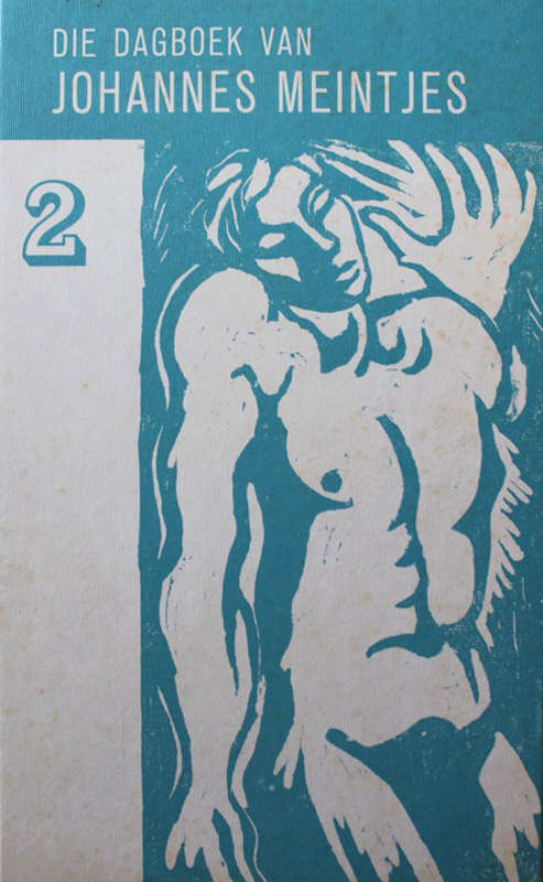 JOHANNES MEINTJES : JEUGJARE & DAGBOEK 1, DAGBOEK 2, DAGBOEK 3 : VOLLEDIGE STEL VAN VIER BOEKE
