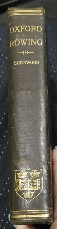 Oxford Rowing by Rev. W. E. Sherwood (1st Edition)