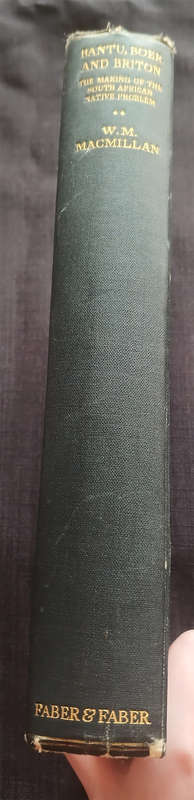 Bantu, Boer, and Briton: The making of the South African problem by William Miller Macmillan 1st Ed